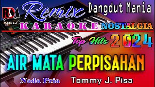 Download lagu Air Mata Perpisahan - Karaoke Dj Mix Dut Orgen Tunggal (Nada Pria) Tommy J. Pisa mp3