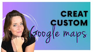 How to Make CUSTOM Google Maps | Create Custom Travel Maps