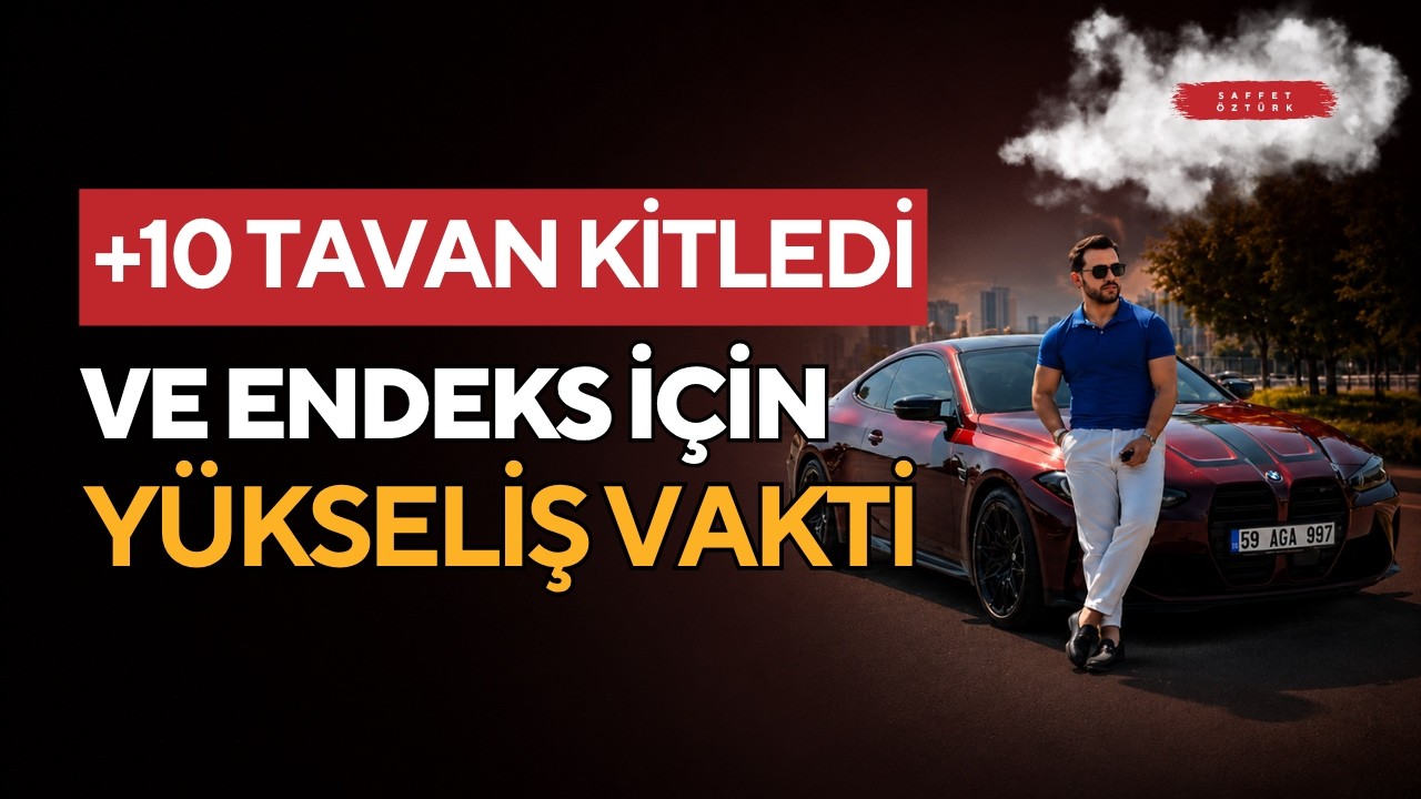 +10 TAVAN KİTLEDİ VE ENDEKS İÇİN YÜKSELİŞ VAKTİ GELDİ