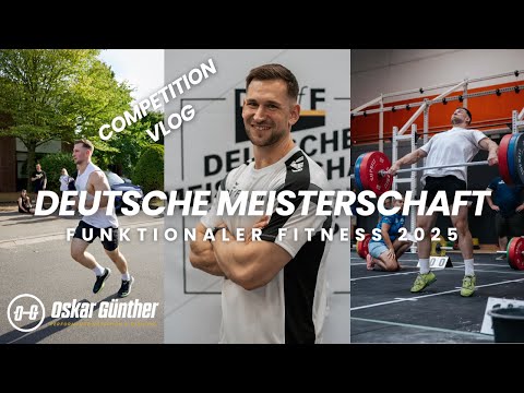 Deutsche Meisterschaft Funktionaler Fitness 2025 - Competition VLOG