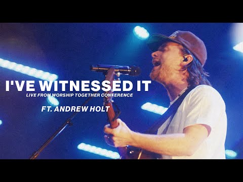 I've Witnessed It // Andrew Holt // Live From Worship Together 2023