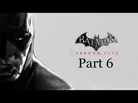 Batman: Return to Arkham City Walkthrough - Part 6 - The Cure