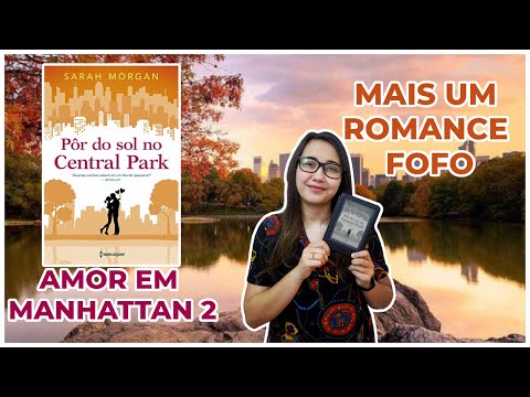 Pôr do Sol no Central Park - Sarah Morgan [Resenha] | Amor em Manhattan 2