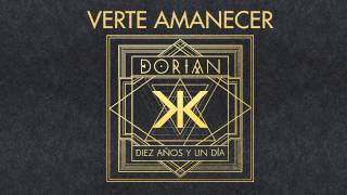 DORIAN - VERTE AMANECER - Diez años y un día