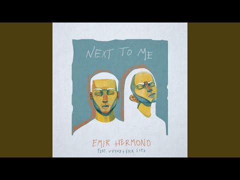 Next to Me (feat. VVYND & Erik Soto)