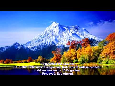 Putovanje ka Allahu 7. hutba - Ebu Ahmed