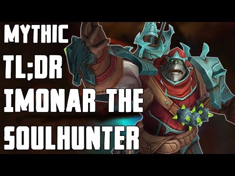 TL;DR - Imonar the Soulhunter (Mythic)