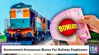 Government Announces Bonus For Railway Employees