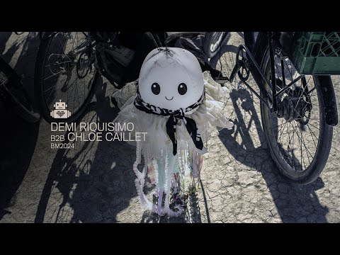 Demi Riquísimo B2B Chloé Caillet - Robot Heart - Burning Man 2024