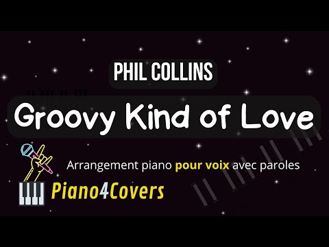 Groovy Kind Of Love - Karaoke Accompagnement Piano - Phil Collins
