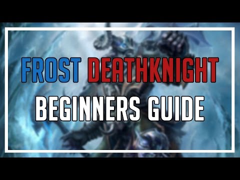 Frost Death Knights 7.0.3 Basic Rotation and DPS guide for beginners - WoW Gameplay