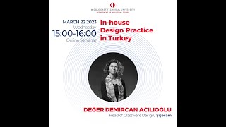 A seminar by Değer Demircan Acılıoğlu: In-house Design Practice in Turkey