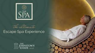 Escape Spa Experience at The Johnstown Estate