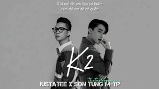 Download lagu JustaTee x Son Tung M-TP - K2 [Lyrics] | thetasteofmusic mp3
