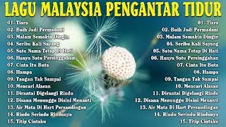 Download lagu Lagu Malaysia Pengantar Tidur - Slow Musik Melayu Indonesia - Lagu Malaysia Enak Didengar mp3