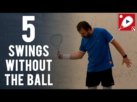 5 Swings to improve your squash WITHOUT the ball!