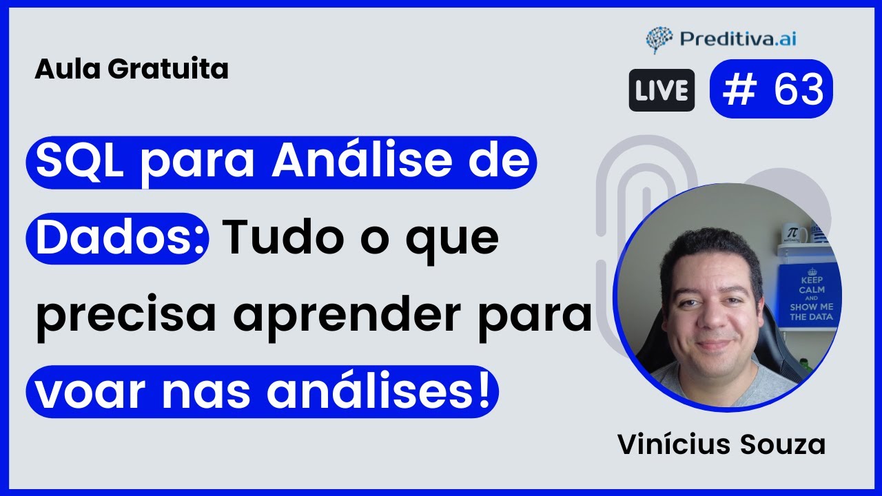 Live #63 - SQL para Análise de Dados: Tudo o que precisa aprender para voar nas análises!