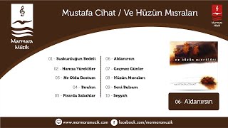Mustafa Cihat - Aldanırsın