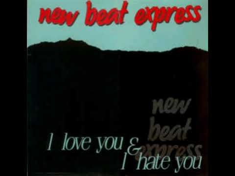 New Beat Express - I Love You & I Hate You  ( Instrumental Mix )