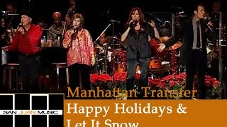Manhattan Transfer Christmas -  Happy Holiday and Let It Snow