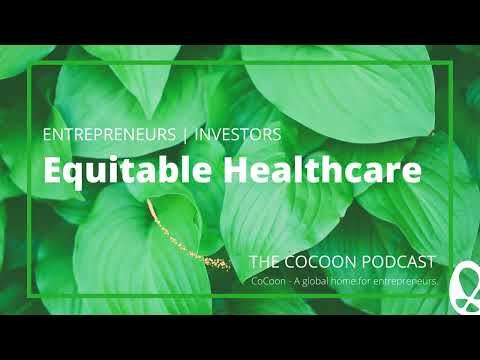 Equitable Healthcare | Yoona Kim | Becoming a Founder | CoCoon