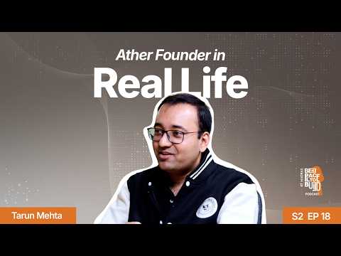 Raw and Real: Tarun Mehta on his IIT Madras days, NOT doing MBA & founding Ather Energy | BP2B S2E18