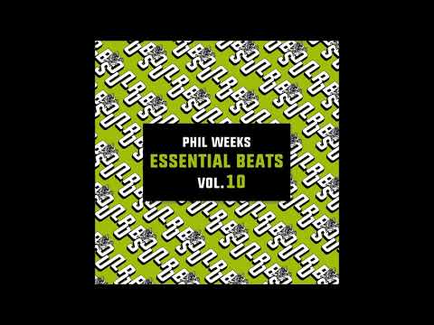 Phil Weeks -That House Groove (Essential Beats Vol.10)
