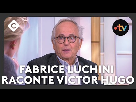 Fabrice Luchini raconte Victor Hugo - C à Vous