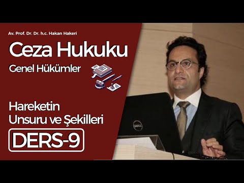 Attorney Prof. Dr. Dr.h.c. Hakan Hakeri: Criminal Law General Provisions-9: Elements and Forms of...