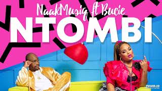 NaakMusiQ feat. Bucie - Ntombi