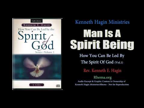"MAN IS A SPIRIT BEING"  (How You Can Be Led By The Spirit Of God) | Rev. Kenneth E. Hagin