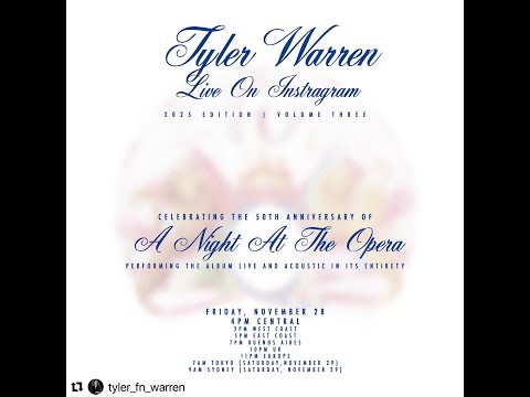 Tyler's Live on IG 2025 Vol.3 Celebrating the 50th Anniversary of "A Night At The Opera"