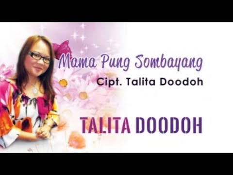 Mama Pung Sombayang - Talita Doodoh (Official Music Video)