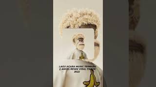 Download lagu LAGU ACARA MUSIC TERBARU || ANGEL REMIX VIRAL TIKTOK 2k22 mp3 Download lagu LAGU ACARA MUSIC TERBARU || ANGEL REMIX VIRAL TIKTOK 2k22 mp3