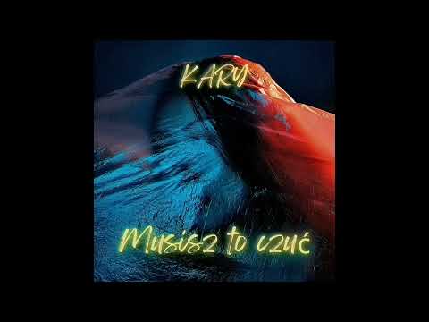 KaRy - Musisz to czuć (prod. Moren)