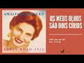 Amália Rodrigues - "Os meus olhos são dois círios" (Audio, 2003 Remastered)