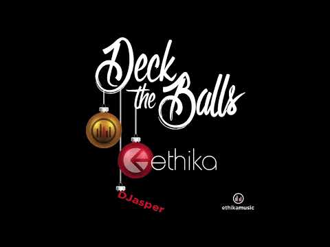 Ethika Music - Deck The Halls
