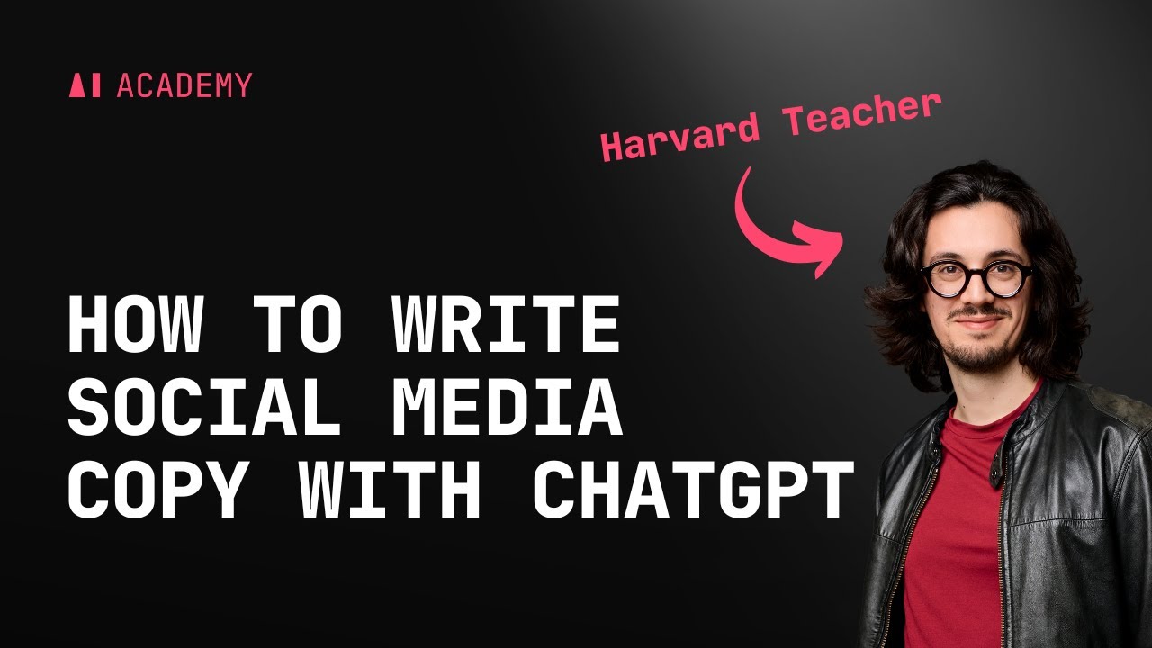How to Write Social Media Copy with ChatGPT - AI Academy's Free ChatGPT Course - Lesson 2