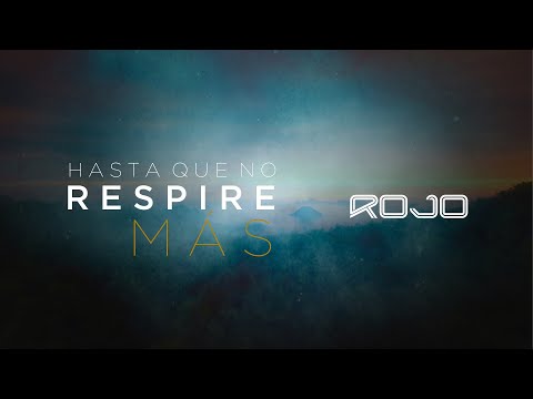 Hasta Que Ya No Respire - Rojo