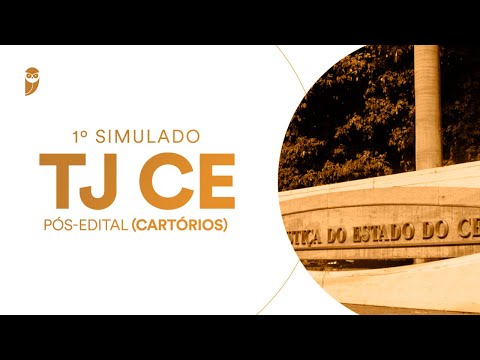 1º Simulado TJ CE - Pós-edital (Cartórios)
