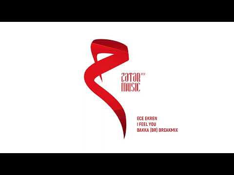 Ece Ekren: I Feel You (Bakka (BR) Breakmix)