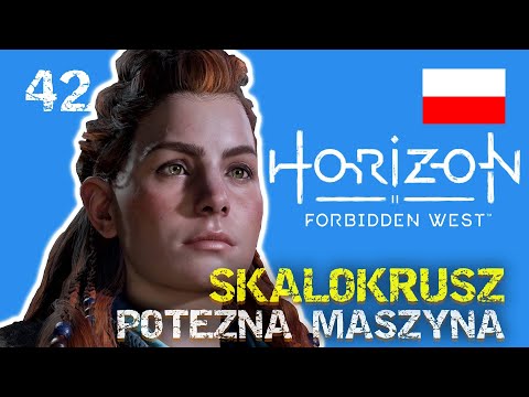 POTĘŻNA MASZYNA - SKAŁOKRUSZ 🔥 HORIZON Forbidden West #42 Gameplay PL PS5 4K