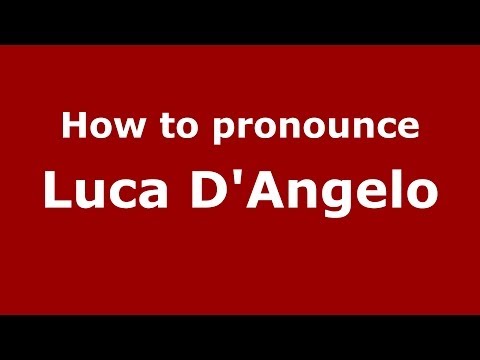 How to pronounce Luca D'Angelo (Italian/Italy)  - PronounceNames.com