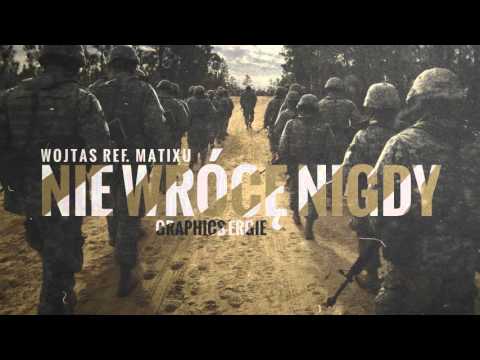 Wojtas - Nie wrócę nigdy ( ref. Matixu )