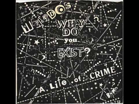 THE WEIRDOS - Why do you exist