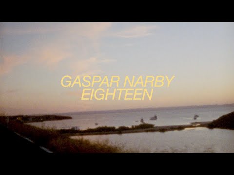 Gaspar Narby - Eighteen [Official Lyric Video]