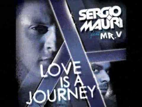 Sergio Mauri featuring Mr.V - Love is a Journey (Club mix)