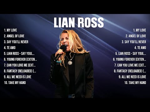 Lian Ross Greatest Hits 2024   Pop Music Mix   Top 10 Hits Of All Time
