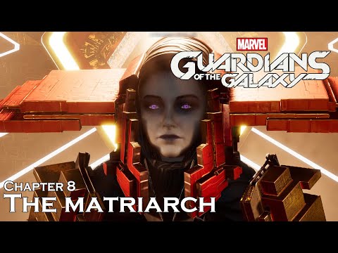 【Chapter 8 The Matriarch】Marvel's Guardians of the Galaxy Full Gameplay (No Commentary)