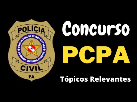 Concurso PC PA - O que você precisa saber!